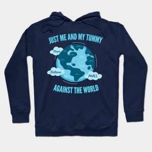 Me and My Tummy Against the World (MALS) Hoodie
